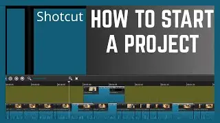 How To Create A New Project In Shotcut Video Editor | Shotcut Tutorial