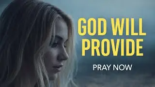 A Powerful Prayer for Financial Breakthrough, Provision, and Divine Favor