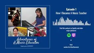 Episode 1 | How I Became A Music Teacher