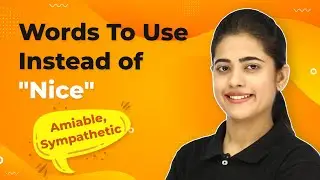 Words to Use Instead of Nice - Pleasant, Kind, Gentle | Use Alternate English Words | 2024-25