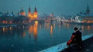 Relaxing Cello Music for Winter Nights - Calm Instrumental for Deep Relaxation & Focus