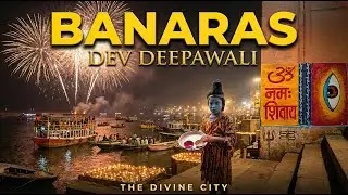 BANARAS: Where Earth Meets Heaven | Dev Deepawali 2025