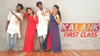 First Class Dance - Kalank | Dance Cover | 7Star Dance Academy