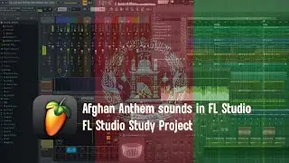 How to Produce Afghanistan National Anthem in FL Studio | Full FLP Template