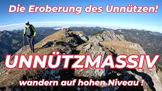 Das Unn&uuml;tzmassiv - wandern auf hohem Niveau | Die Eroberung des Unn&uuml;tzen