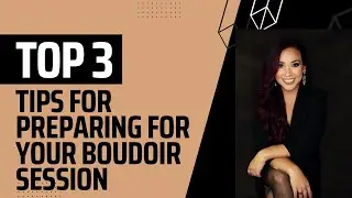 My Top Three Tips For Preparing For Your Boudoir Session!