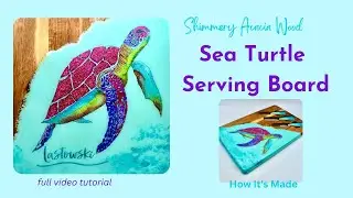 Create the Shimmering SEA TURTLE Serving Board! #99 [Step-by-Step Video Tutorial]