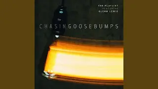 CHASING GOOSEBUMPS