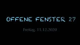 OFFENE FENSTER 27 (complete) - Christian Grosch - free improvisations