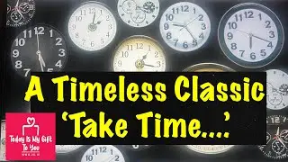 A Timeless Classic  - Take Time