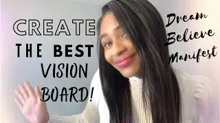 Create Thee BEST.  Vision Board   Step by Step Tips tricks  Bomb ideas  How to create your Vision