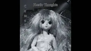 Cemeteria - Plastic Thoughts