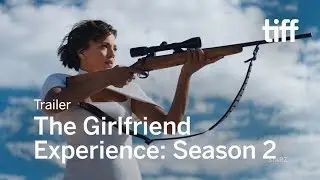 THE GIRLFRIEND EXPERIENCE: SEASON 2 Trailer | TIFF 2017