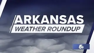 Arkansas Weather Roundup