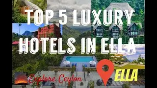 Best luxury hotels in Ella || Top 5 Hotels in Ella Sri Lanka...