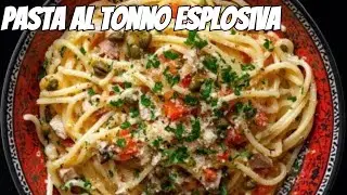 Pasta al tonno: esplosione di gusto