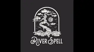 Week #213 - 11/09/22 - River Spell Artist Session