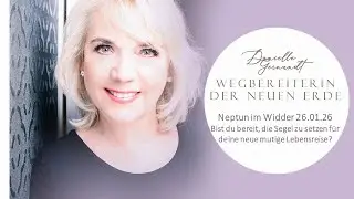 Neptun im Widder 26.01.26 Bist du bereit, die Segel zu setzen für deine neue mutige Lebensreise?