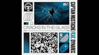 INCOMING : Captain Mustache feat. dynArec - Cracks In The Glass #IptamenosDiscos