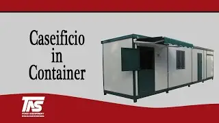 Caseificio in Container Soluzioni Prefabbricate fisse e mobili attrezzate per Lavorazioni Alimentari