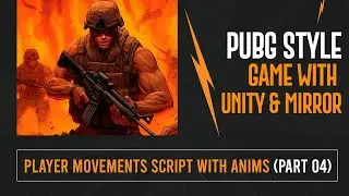 Player Movements Unity 3d (Part 4) | Complete PUBG Style Multiplayer Game Development Course