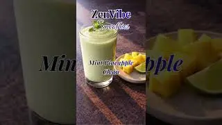 Mint Pineapple Clean  #zenvibesmoothies