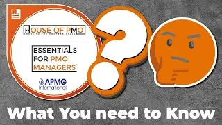 Essentials for PMO Managers - What you need to know!