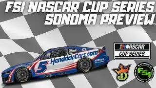 FSi NASCAR Cup Series DFS Picks Show -Toyota Save Mart 350 at Sonoma Raceway