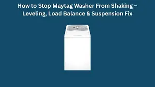How to Stop Maytag Washer From Shaking &ndash; Leveling, Load Balance & Suspension Fix
