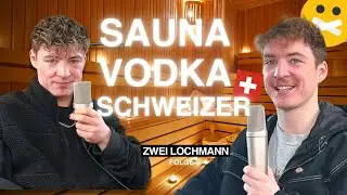 SAUNA VODKA SCHWEIZER - ZWEI LOCHMANN (Folge #6 )
