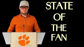 CLEMSON FOOTBALL STATE OF THE FAN ADDRESS WK 3