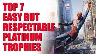 Top 7 Easy (But Respectable) Platinum Trophies