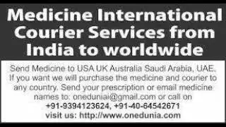 Send Medicine to America, Canada, UK, Gulf, Europe Africa from India Call +91-9394123624 (One Dunia)