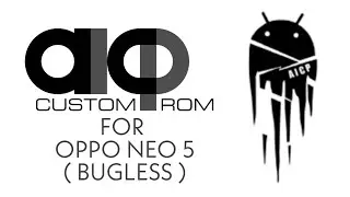 Как установить кастомную прошивку AICP на Oppo Neo 5 (без багов)
