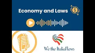 We the ItaliaNews: Economy and Laws April/May/June 2025