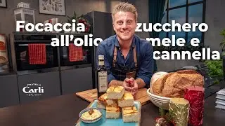 Focaccia dolce con mele, zucchero e cannella | Fulvio Marino x Fratelli Carli
