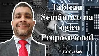 Aula de Tableau Sem&acirc;ntico na L&oacute;gica Proposicional (LOG-AS08)