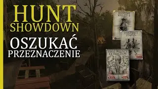 Hunt: Showdown PL - Oszukać Przenaczenie [Bounty Hunt]