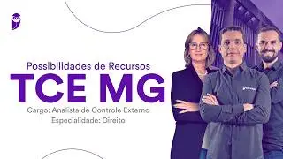 Possibilidades de Recursos TCE MG - Analista de Controle Externo - Especialidade: Direito