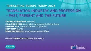 #2023TEF - THE TRANSLATION INDUSTRY AND PROFESSION – PAST,  PRESENT AND THE FUTURE