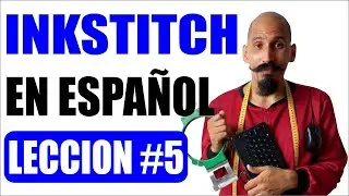 Ink/Stitch Ahora en Español CURSO Completo | Lección # 5
