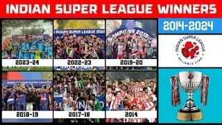 ISL WINNERS LIST 2014 - 2024 || ISL WINNERS || all Isl winners ||