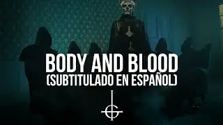 Ghost - Body And Blood (Subtitulado en Espa&ntilde;ol)
