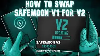 How To Swap Safemoon V1 For V2