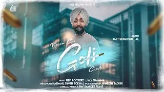 Naina Cho Goli Challi | ( Full Song) | Amit Singh Sokhal | Punjabi Songs 2019