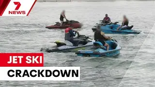 NSW Police launch jet ski crackdown on Sydney&rsquo;s waterways for summer season | 7NEWS