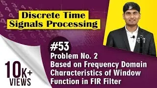 Problem 2: Frequency Characteristics of Window Function in FIR Filter | Discrete Time Signal Process