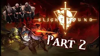 Blightbound - Beta - Part 2