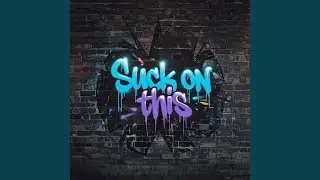 Suck on this