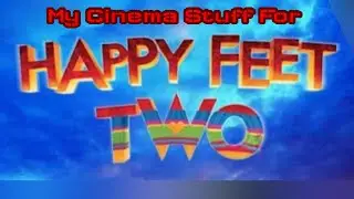 My Cinema Stuff For Happy Feet 2 (2011, 2026)